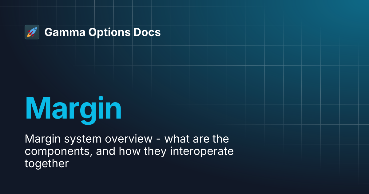 Margin | Gamma Options Docs