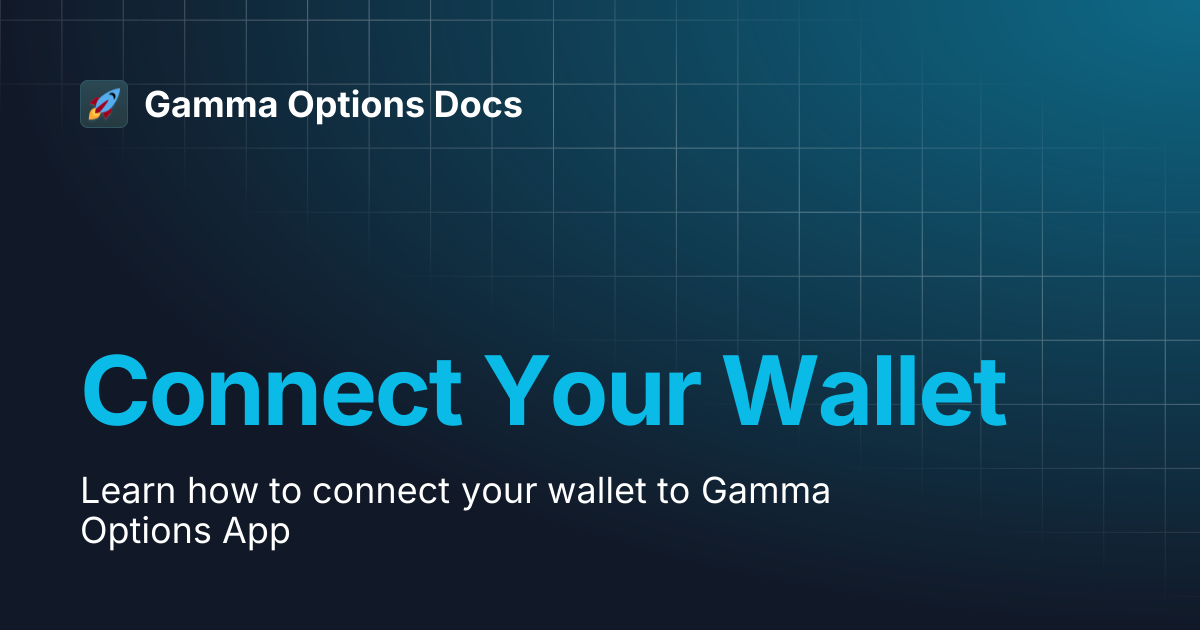 Connect Your Wallet | Gamma Options Docs